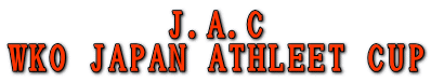 J.A.C WKO JAPAN ATHLEET CUP